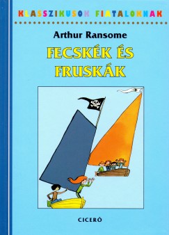 Arthur Ransome - Fecskk s fruskk