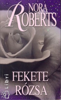 Nora Roberts - Fekete rzsa