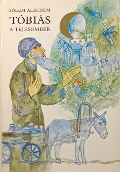 Sólem Aléchem - Tóbiás, a tejesember