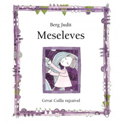 Berg Judit - Meseleves