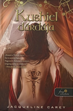 Jacqueline Carey - Kushiel drdja