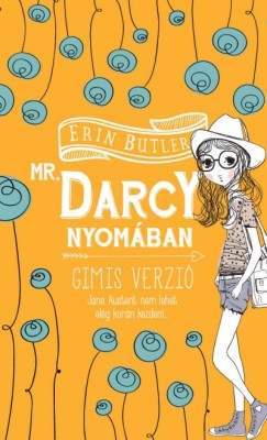 Erin Butler - Mr. Darcy nyomban