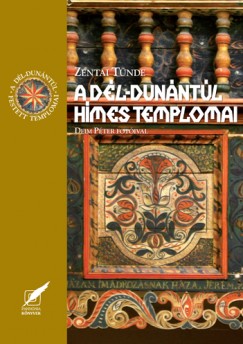 Zentai Tnde - A Dl-Dunntl hmes templomai
