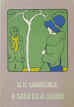 David Herbert Lawrence - Vlyi Nagy Ervin - A szz s a cigny