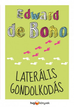 Edward de Bono - Laterlis gondolkods