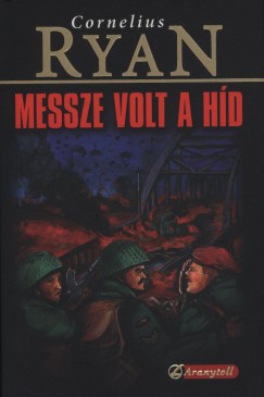 Cornelius Ryan - Messze volt a hd