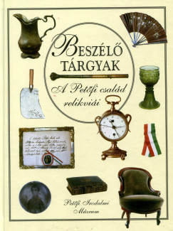 Beszl trgyak - A Petfi csald relikvii