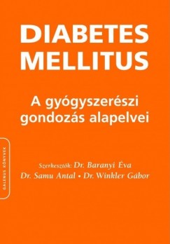 Dr. Baranyi va - Dr. Samu Antal - Dr. Winkler Gbor  (Szerk.) - Diabetes mellitus