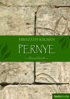 Mikszth Klmn - Pernye - Elbeszlsek