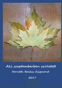 Horváth Balázs Zsigmond - Aki szeptemberben született