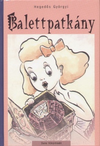 Hegeds Gyrgyi - Balettpatkny