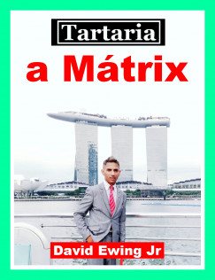 David Ewing Jr - Tartaria - a Mtrix