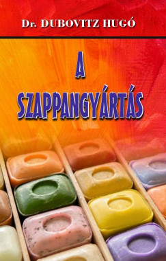 Dr. Dubovitz Hug - A szappangyrts