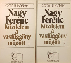 Nagy Ferenc - Kzdelem a vasfggny mgtt I-II.
