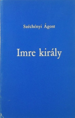 Szchnyi gost - Imre kirly