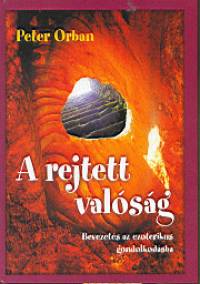 Peter Orban - A rejtett valsg