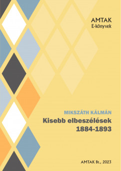 Mikszth Klmn - Kisebb elbeszlsek 1884-1893