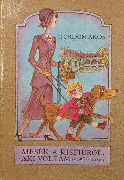 Tordon �kos - Mes�k a kisfi�r�l, aki voltam