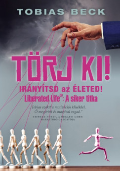 Tobias Beck - Trj ki! - Irnytsd az leted