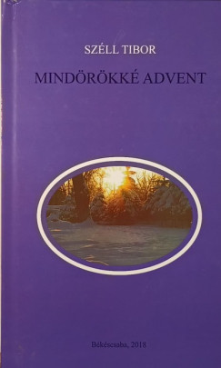 Széll Tibor - Mindörökké advent