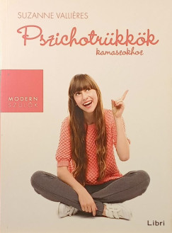 Susanne Valliéres - Pszichotrükkök kamaszokhoz