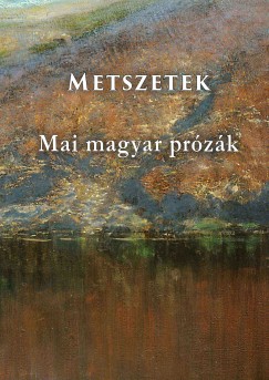 Ers Kinga  (Szerk.) - Metszetek