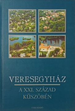 Dr. Horv�th M. Ferenc - Veresegyh�z a XXI. sz�zad k�sz�b�n