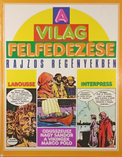 Pierre Castex - Mino Milani - A vilg felfedezse rajzos regnyekben