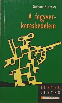 Gideon Burrows - A fegyverkereskedelem