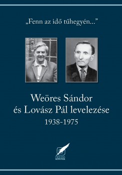 Szirtes Gábor (Szerk.) - Weöres Sándor és Lovász Pál levelezése 1938-1975