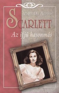 Audrey Dee Milland - Scarlett - Az ifj hasonms