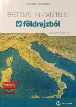 Dr. Barta Erika - Barta Ágnes - Érettségi mintatételek földrajzból