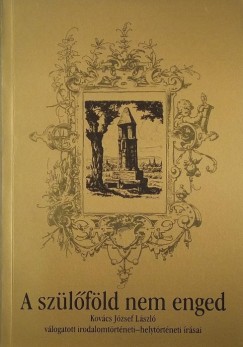 Kovcs Jzsef Lszl - A szlfld nem enged
