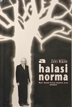 Zelei Mikl�s - A halasi norma