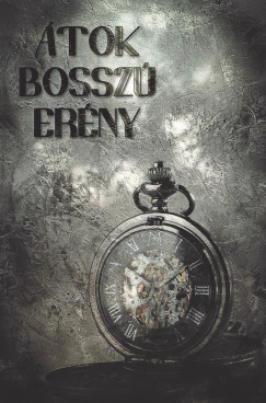 tok, Bossz, Erny