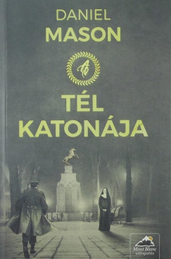 Daniel Mason - A tl katonja