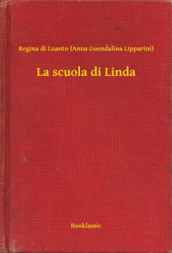 Regina Di Luanto  (Anna Guendalina Lipparini) - La scuola di Linda
