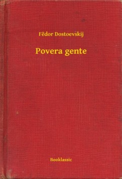 Fëdor Dostoevskij - Povera gente