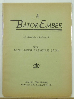 Barnsz Istvn - Tiszay Andor - A btor ember