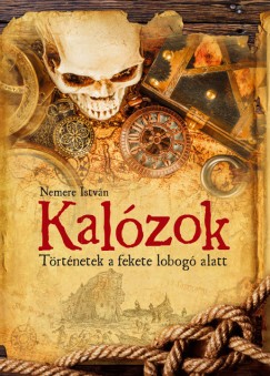 Nemere Istvn - Kalzok - Trtnetek a fekete lobog alatt