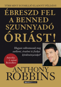 Anthony Robbins - breszd fel a benned szunnyad rist