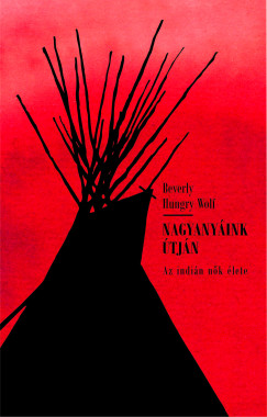 Beverly Hungry Wolf - Nagyanyink tjn