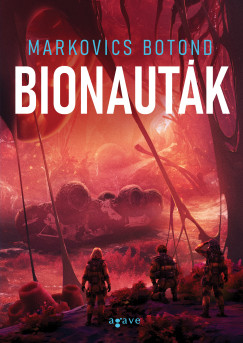 Markovics Botond (Brandon Hackett) - Bionauták