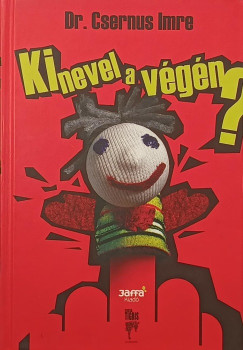 Dr. Csernus Imre - Ki nevel a végén?