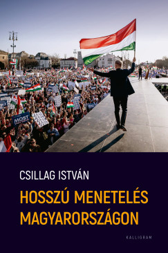 Csillag Istv�n - Hossz� menetel�s Magyarorsz�gon