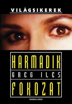 Greg Iles - Harmadik fokozat