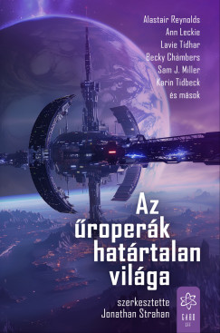 Jonathan Strahan  (Szerk.) - Az roperk hatrtalan vilga