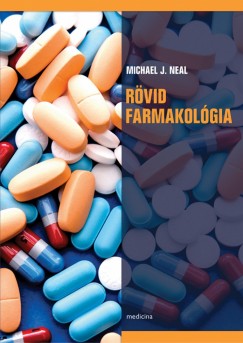 M. J. Neal  (Szerk.) - Rvid farmakolgia