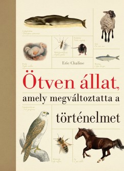 Eric Chaline - tven llat, amely megvltoztatta a trtnelmet