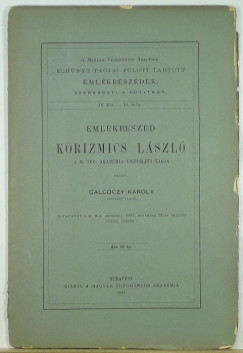 Galgczy Kroly - Emlkbeszd Korizmics Lszl a M. Tud. Akadmia tiszteleti tagja felett